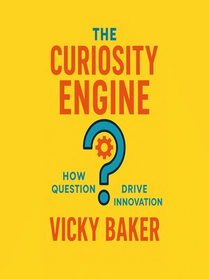 cover image of The Curiosity Engine